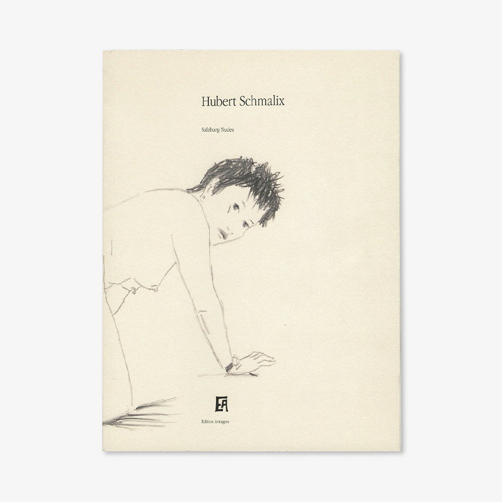 Antagon Nr. 1: Hubert Schmalix - Salzburg Nudes. Mit einem Text von Carl Aigner, 2008.